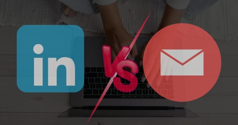 LinkedIn vs Email Outreach: Which is better?