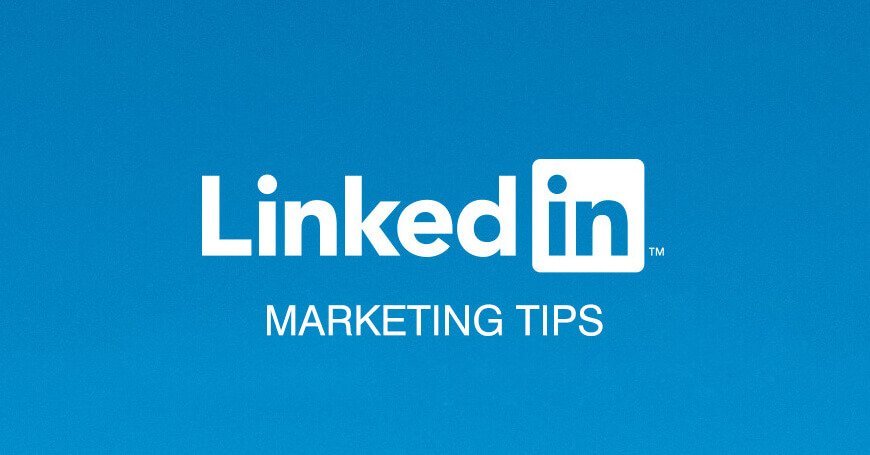 LinkedIn Marketing Tips